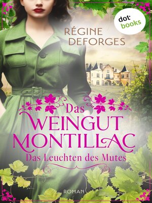 cover image of Das Weingut Montillac--Das Leuchten des Mutes